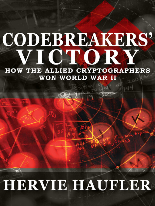 Title details for Codebreakers Victory by Hervie Haufler - Available